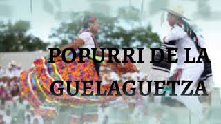 Popurrí de la GUELAGUETZA con Banda [upl. by Alano]