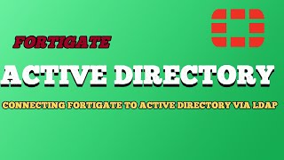 Connecting Fortigate to Active Directory Via LDAP [upl. by Ahsitam]