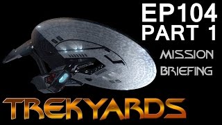 Trekyards EP104  USS Vengeance Part 1 [upl. by Garrard]