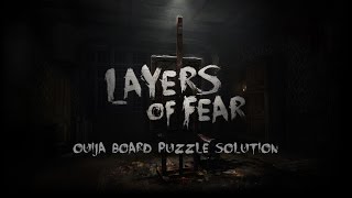 Layers of Fear Ouija Board Puzzle Solution [upl. by Osrick]