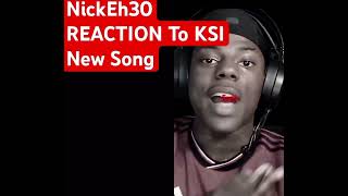 NickEh30 REACTION To ksi New song amp ishowspeed call KSI Live On stream ksi NickEh30 A̹̔ [upl. by Hgielsa557]