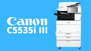 Canon imageRUNNER ADVANCE C5535i III Overview [upl. by Namsu]