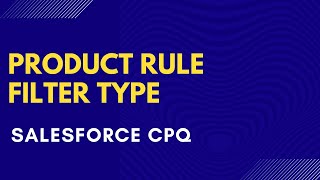 Salesforce CPQ Product Rule  Filter Type  Dynamic Bundles [upl. by Doloritas]