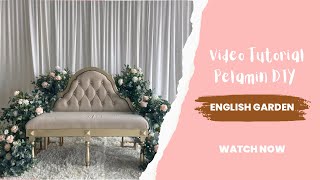 Tutorial Pelamin DIY E3 English Garden [upl. by Trix]