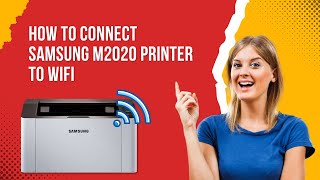 How to Connect Samsung M2020 Printer to WiFi  Printer Tales [upl. by Mulcahy]