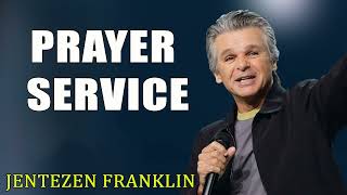 Prayer Service With Jentezen Franklin [upl. by Chitkara]