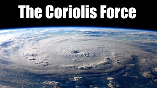 The Coriolis Force [upl. by Ron99]