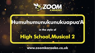 High School Musical 2  HumuhumunukunukuapuaA  Karaoke Version from Zoom Karaoke [upl. by Ruscher999]