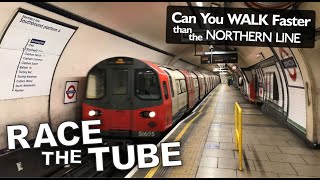 Race The Tube  Can You Walk Faster Than The Northern Line [upl. by Portuna]