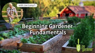 Beginning Gardener Fundamentals with Joe Lampl [upl. by Desberg248]