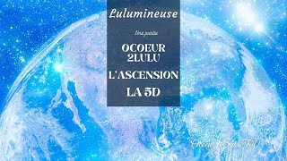 Lulumineuse  de lAscension à la 5D [upl. by Aynom743]