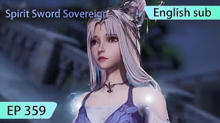 ENG SUB  Spirit Sword Sovereign EP359 highlights [upl. by Aralk]