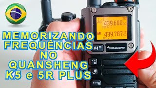 COMO MEMORIZAR FREQ NO QUANSHENG K5 e 5R PLUS COM FIRM EGZUMER e IJV  FÁCIL PROCEDIMENTO [upl. by Carlyn]