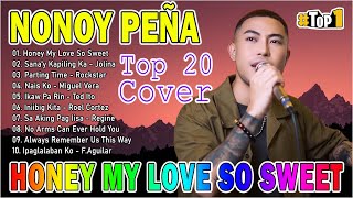 NONOY PEÑA Most Requested Songs 2024 ✅ NONOY PEÑA Top 20 Cover Playlist 2024 Honey My Love So Sweet [upl. by Ididn828]