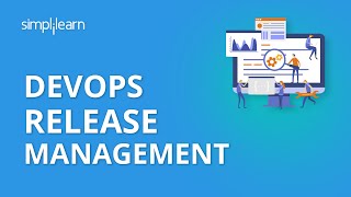 DevOps Release Management  DevOps Tutorial For Beginners  DevOps Tutorial  Simplilearn [upl. by Yllah638]