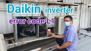 Daikin  error code L1  How to fault finding [upl. by Fredel152]