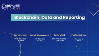 StarkWare Sessions 23  Panel Blockchain Data and Reporting [upl. by Ysirhc]