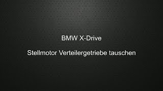 BMW XDrive Stellmotor VTG Verteilergetriebe tauschen [upl. by Geis]