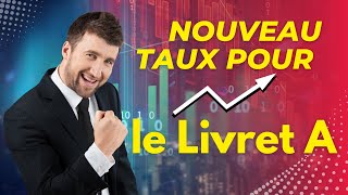 Nouveau Taux pour le Livret A [upl. by Labinnah634]