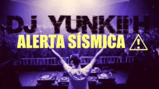 ALERTA SISMICA DJ YUNKY [upl. by Chavey]