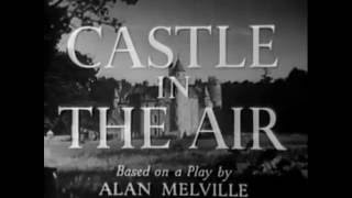 Castle in the Air Henry Cass 1952 [upl. by Tandy]