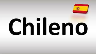 How to Say Chilean Chileno in Spanish  Chile [upl. by Itak]