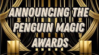 The 2023 Penguin Magic Award Nominees [upl. by Nosnirb780]