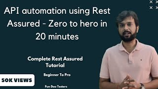 API automation using Rest Assured  Zero to hero in 20 minutes [upl. by Anits844]