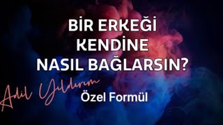 BİR ERKEĞİ KENDİNE NASIL BAĞLARSINKADINLARA ALTIN DEĞERİNDE TÜYOLAR VE BEŞ ADIMDA GİZLİ FORMÜL [upl. by Talyah]