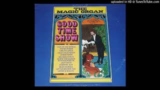 The Magic Organ  Good Time Show  Full Album [upl. by Herod]