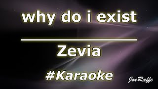 Zevia  why do i exist Karaoke [upl. by Petras760]