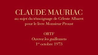 CLAUDE MAURIAC  au sujet du témoignage de Céleste Albaret pour quotMonsieur Proustquot 1er octobre 1973 [upl. by Temme573]