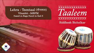 Taaleem  Live Harmonium Lehra Teentaal  Vilambit 50BPM based on Raag Nand in Kali 5 [upl. by Berni]