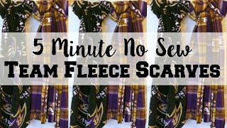 How To Make 5 Minute No Sew Team Fleece Scarves [upl. by Alegna671]