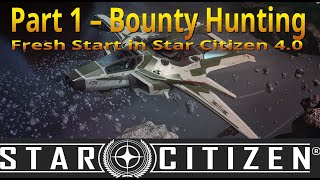 Part 1  Bounty Hunting  New Start in Star Citizen 40  New Player Guide  Loot Weapons and Cargo [upl. by Secrest837]