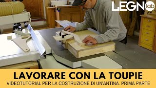 LAVORARE CON LA TOUPIE Videotutorial per la costruzione di unantina Prima parte [upl. by Ynnob]