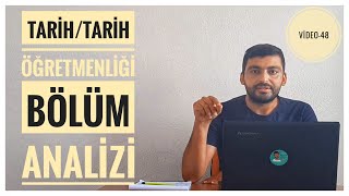 TARİH TARİH ÖĞRETMENLİĞİ BÖLÜM ANALİZİ  ÖNÜ AÇIK MI  MESLEK ANALİZLERİ VİDEO  48 [upl. by Ttesil]