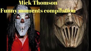 Slipknot  Mick Thomson  Funny Moments Compilation [upl. by Dupaix]