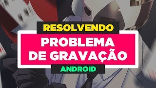 Como resolver problemas de gravação de tela no Android  Dicas [upl. by Jobina]