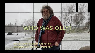 Who was Olly  Anssi Karttunen talks to friends of Oliver Knussen [upl. by Tomlinson]