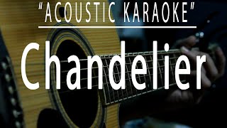 Chandelier  Sia Acoustic karaoke [upl. by Nylkcaj]