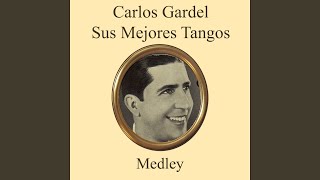 Carlos Gardel Sus Mejores Tangos Medley Mi Buenos Aires Querido  El Día Que Me Quieras [upl. by Earahc]