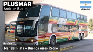 Viaje MAR DEL PLATA BUENOS AIRES en PLUSMAR bus Marcopolo G6 Scania KEK460  Ando en Bus [upl. by Pierette842]