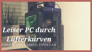 Leiser PC durch Lüfterkurven so funktioniert’s [upl. by Ekralc]