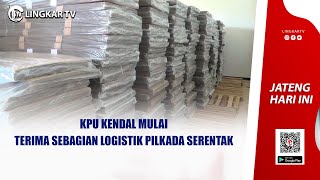 KPU KENDAL MULAI TERIMA SEBAGIAN LOGISTIK PILKADA SERENTAK [upl. by Hamrnand869]