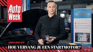 Joep Legt Uit  Startmotor  AutoWeek Onderhoud [upl. by Hadden590]