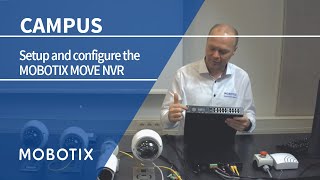 How to setup and configure the MOBOTIX MOVE NVR [upl. by Shorter531]