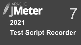 7  JMeter  Test Script Recorder [upl. by Rosalinda]