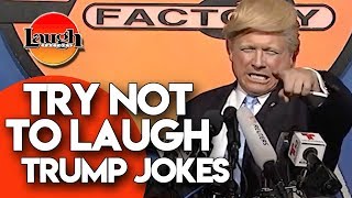 Try Not To Laugh  Trump Jokes  Laugh Factory Stand Up Comedy [upl. by Nerdna]