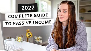 The Ultimate Beginners Guide for Making PASSIVE INCOME 2022 [upl. by Sapphera]